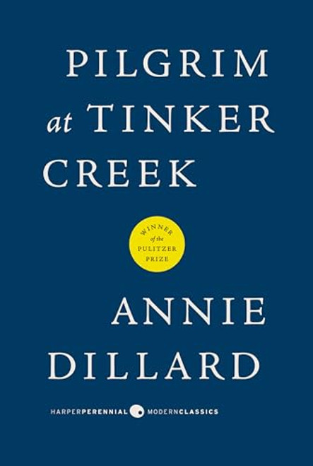 Pilgrim at Tinker Creek By Annie Dillard - Paperback