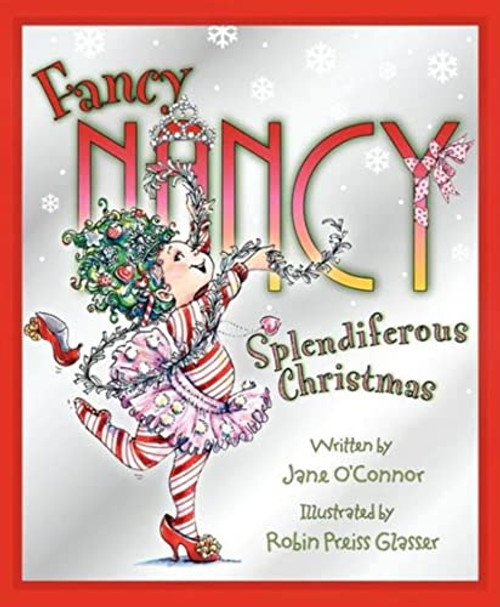 Fancy Nancy: Splendiferous Christmas: A Christmas Holiday Book for Kids By Jane O'Connor - Hardcover