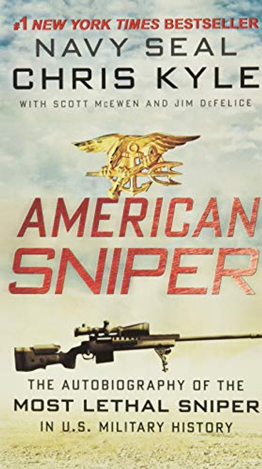 American Sniper: The Autobiography of the Most Lethal Sniper in U.S. Military History By Chris Kyle - Mass Market Paperbound