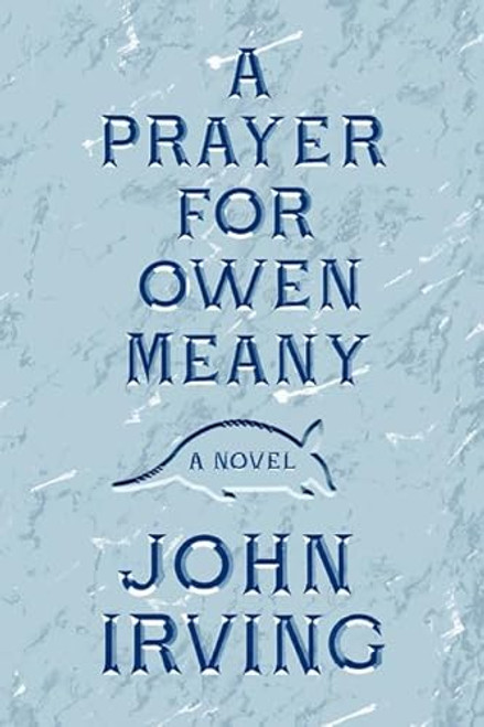 A Prayer for Owen Meany By John Irving - Hardcover