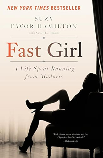 Fast Girl: A Life Spent Running from Madness By Suzy Favor Hamilton - Paperback