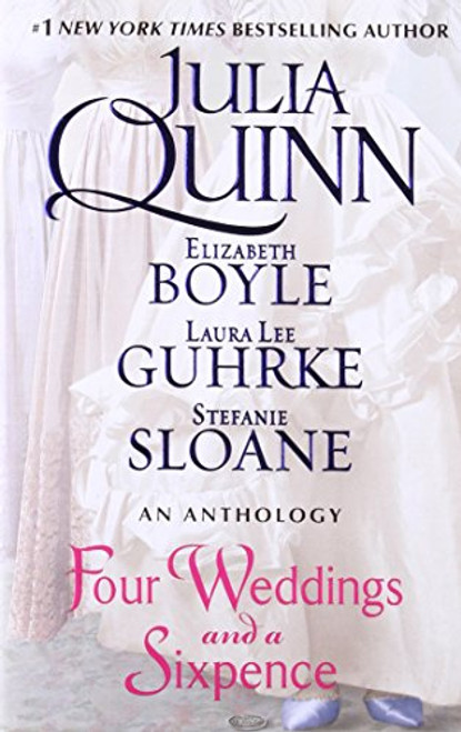 Four Weddings and a Sixpence: An Anthology By Julia Quinn - Mass Market Paperbound