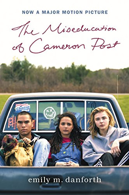 The Miseducation of Cameron Post Movie Tie-In Edition By Emily M. Danforth - Paperback