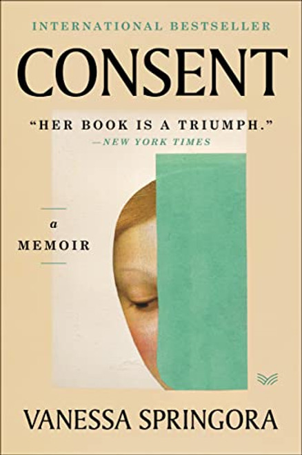 Consent: A Memoir By Vanessa Springora - Paperback