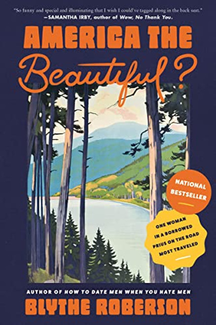 America the Beautiful?: One Woman in a Borrowed Prius on the Road Most Traveled By Blythe Roberson - Paperback