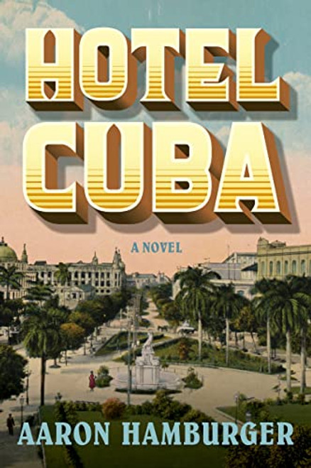 Hotel Cuba By Aaron Hamburger - Paperback
