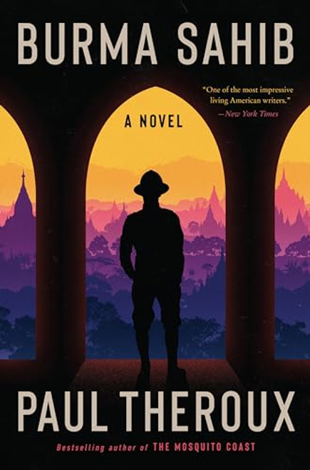 Burma Sahib By Paul Theroux - Hardcover