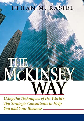 The McKinsey Way By Ethan M. Rasiel - Hardcover