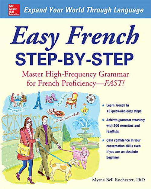 Easy French Step-By-Step: Master High-Frequency Grammar for French Proficiency--Fast! By Myrna Bell Rochester - Paperback
