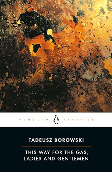 This Way for the Gas, Ladies and Gentlemen By Tadeusz Borowski - Paperback