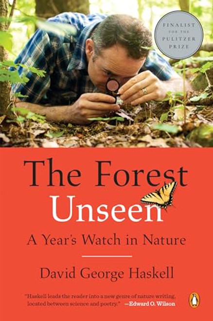 The Forest Unseen: A Year's Watch in Nature By David George Haskell - Paperback