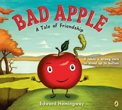 Bad Apple: A Tale of Friendship By Edward Hemingway - Paperback