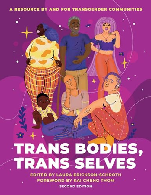 Trans Bodies, Trans Selves: A Resource by and for Transgender Communities By Laura Erickson-Schroth - Paperback