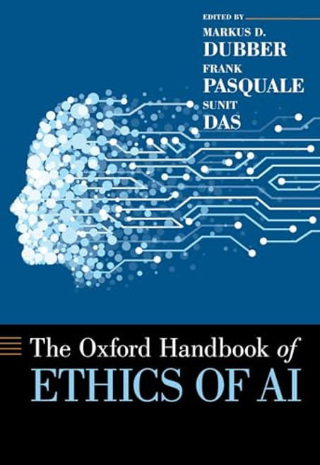 Oxford Handbook of Ethics of AI By Markus Dubber - Paperback