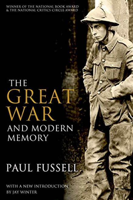 The Great War and Modern Memory By Paul Fussell - Paperback