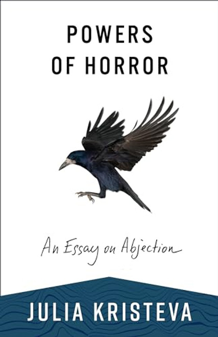 Powers of Horror: An Essay on Abjection By Julia Kristeva - Paperback