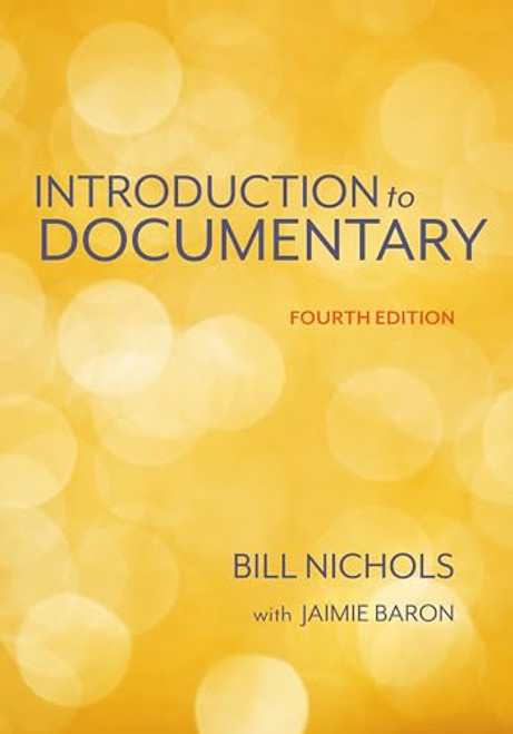 Introduction to Documentary, Fourth Edition By Bill Nichols - Paperback