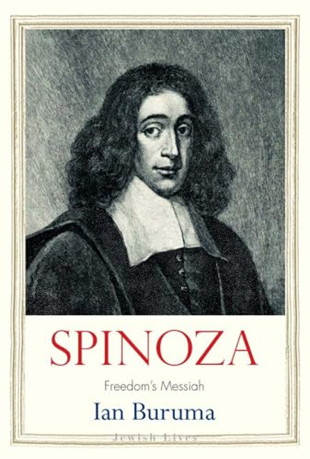 Spinoza: Freedom's Messiah By Ian Buruma - Hardcover