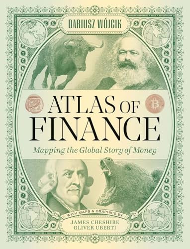 Atlas of Finance: Mapping the Global Story of Money By Dariusz Wojcik - Hardcover