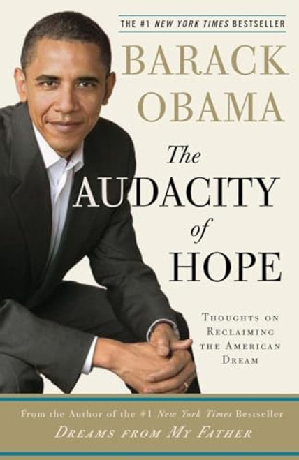 The Audacity of Hope: Thoughts on Reclaiming the American Dream By Barack Obama - Paperback