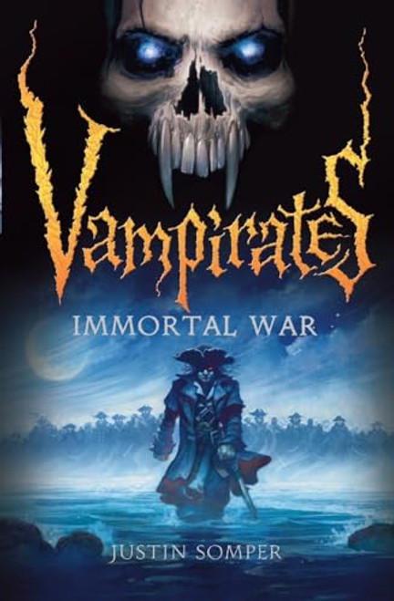 Vampirates: Immortal War By Justin Somper - Paperback