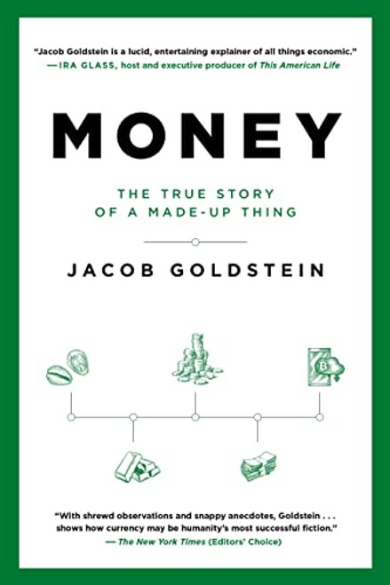 Money: The True Story of a Made-Up Thing By Jacob Goldstein - Paperback