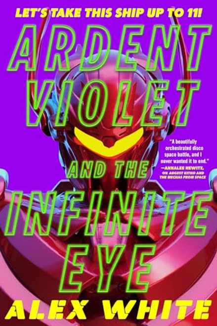 Ardent Violet and the Infinite Eye By Alex White - Paperback