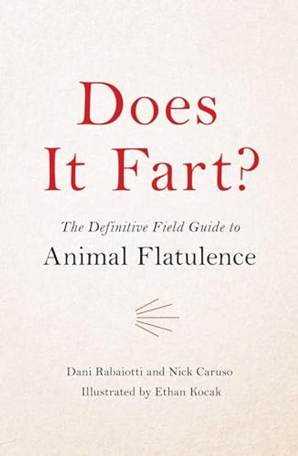 Does It Fart?: The Definitive Field Guide to Animal Flatulence By Nick Caruso - Hardcover