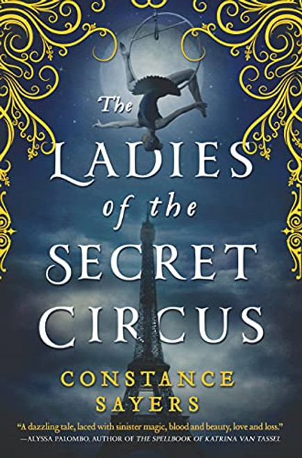 The Ladies of the Secret Circus By Constance Sayers - Paperback