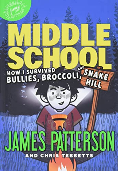 How I Survived Bullies, Broccoli, and Snake Hill By James Patterson - Hardcover