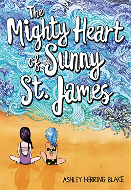 The Mighty Heart of Sunny St. James By Ashley Herring Blake - Paperback