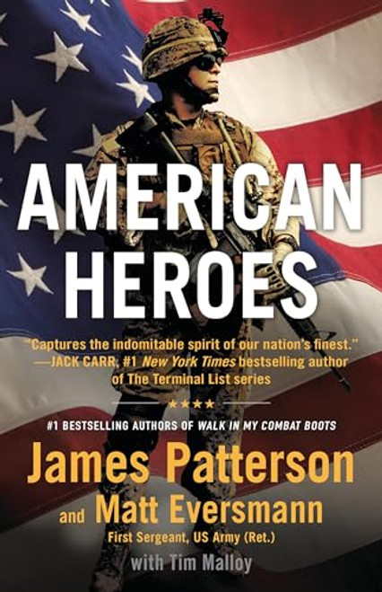 American Heroes: From the #1 Bestselling Authors of Walk in My Combat Boots By James Patterson - Paperback