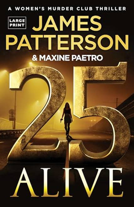 25 Alive: A Women's Murder Club Thriller By James Patterson - Paperback