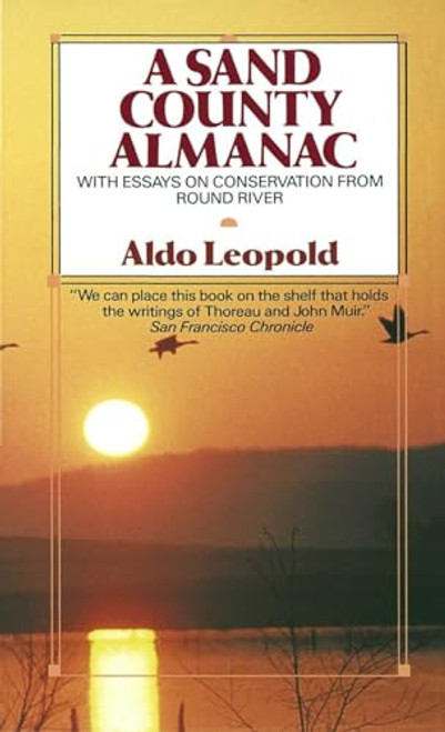 A Sand County Almanac: With Essays on Conservation from Round River By Aldo Leopold - Mass Market Paperbound