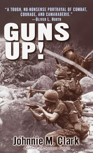 Guns Up!: A Firsthand Account of the Vietnam War By Johnnie Clark - Mass Market Paperbound