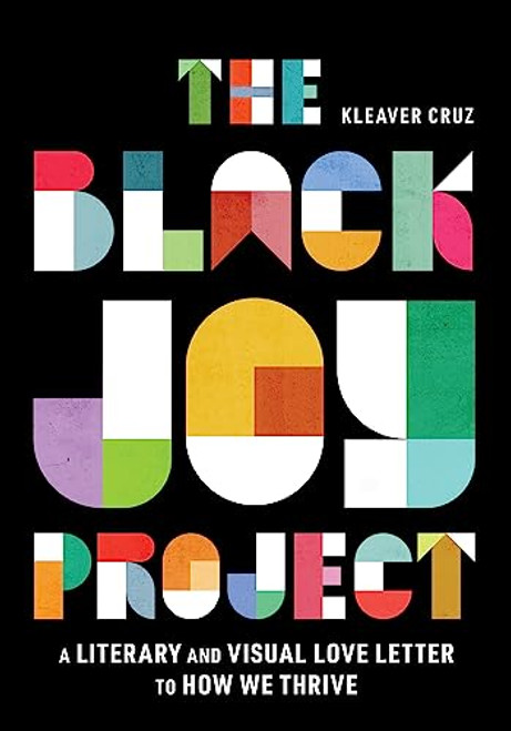 The Black Joy Project By Kleaver Cruz - Hardcover