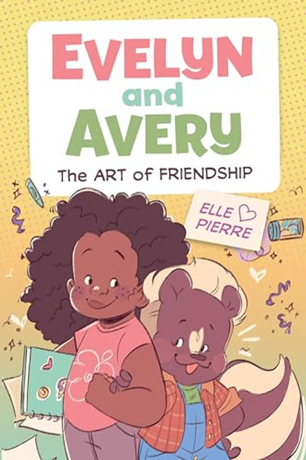 Evelyn and Avery: The Art of Friendship By Elle Pierre - Paperback