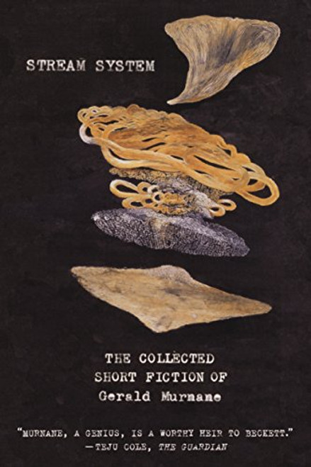 Stream System: The Collected Short Fiction of Gerald Murnane By Gerald Murnane - Paperback