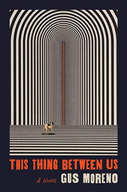 This Thing Between Us By Gus Moreno - Paperback