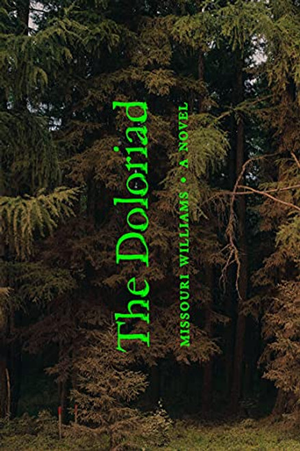 The Doloriad By Missouri Williams - Paperback
