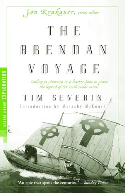 The Brendan Voyage: Sailing to America in a Leather Boat to Prove the Legend of the Irish Sailor Saints By Tim Severin - Paperback