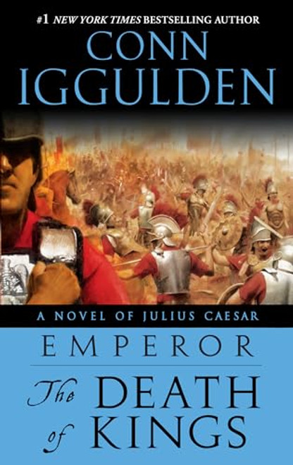 Emperor: The Death of Kings: A Novel of Julius Caesar; A Roman Empire Novel By Conn Iggulden - Paperback