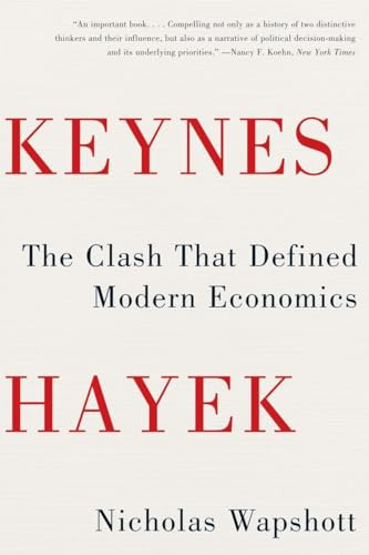Keynes Hayek: The Clash That Defined Modern Economics By Nicholas Wapshott - Paperback
