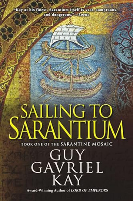 Sailing to Sarantium By Guy Gavriel Kay - Paperback
