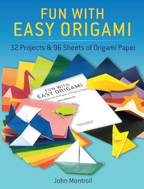 Fun with Easy Origami: 32 Projects and 24 Sheets of Origami Paper By Dover Publications Inc - Paperback