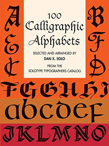 100 Calligraphic Alphabets By Dan X. Solo - Paperback