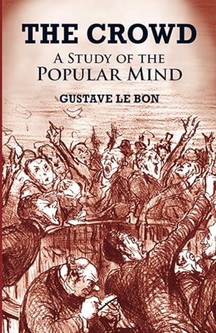 The Crowd: A Study of the Popular Mind By Gustave Le Bon - Paperback