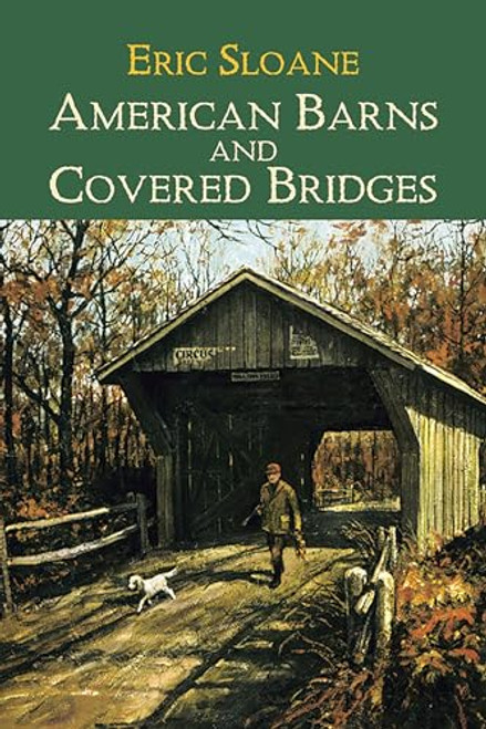 American Barns and Covered Bridges By Eric Sloane - Paperback