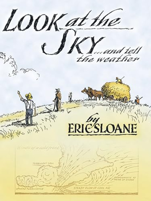 Look at the Sky and Tell the Weather By Eric Sloane - Paperback