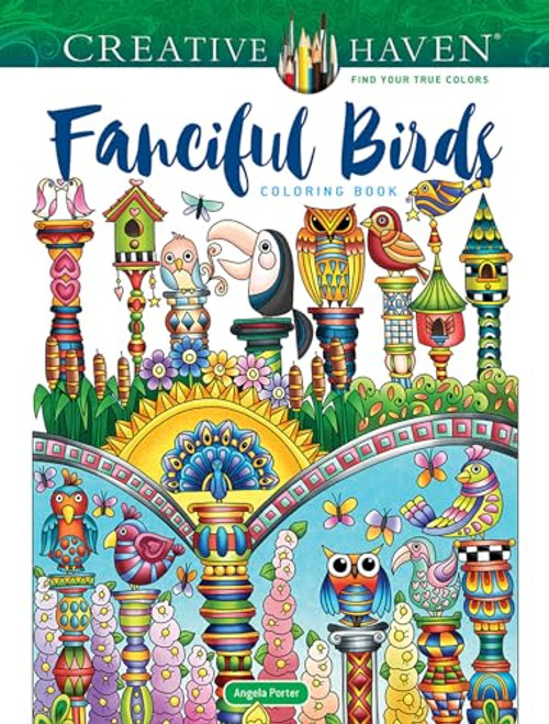 Creative Haven Fanciful Birds Coloring Book By Angela Porter - Paperback